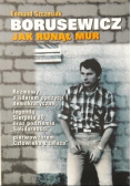 Borusewicz Jak runął mur