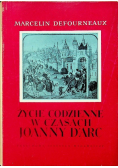 Życie codzienne w czasach Joanny D'arc