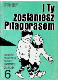 I Ty zostaniesz Pitagorasem Klasa 6