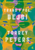 Trans i pół, bejbi