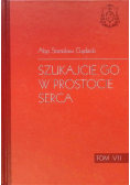Szukajcie go w prostocie serca Tom VII