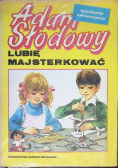 Lubie Majsterkować