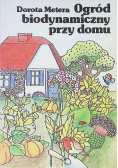 Ogród biodynamiczny przy domu