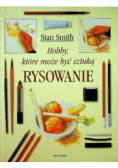 Hobby które może być sztuką Rysowanie