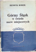 Górny Śląsk w świetle nazw miejscowych