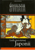 Mitologie świata Tom 14 Ludy starożytnej Japonii