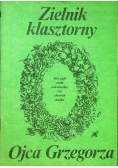 Zielnik klasztorny Ojca Grzegorza