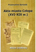 Akta miasta Człopa(XVI-XIX w.)