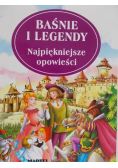 Baśnie i legendy. Najpiękniejsze opowieści