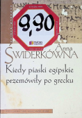 Kiedy piaski egipskie przemówiły po grecku