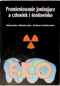 Promieniowanie jonizujące a człowiek i środowisko