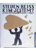 Kim jestem Co nas motywuje w miłości i pracy