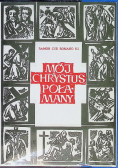 Mój Chrystus Połamany