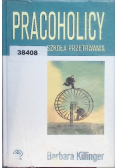 Pracoholicy Szkoła przetrwania