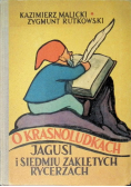 O krasnoludkach Jagusi i siedmiu zaklętych rycerzach