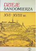 Dzieje Sandomierza XVI XVIII w  Tom II Część 2