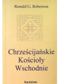 Chrześcijańskie kościoły wschodnie