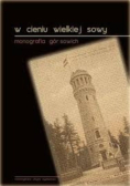 W cieniu wielkiej sowy Monografia gór sowich