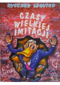 Czasy wielkiej imitacji