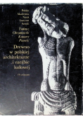 Drewno w polskiej architekturze i rzeźbie ludowej