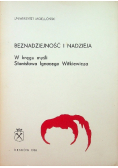 Beznadziejność i nadzieja  W kręgu myśli Stanisława Ignacego Witkiewicza