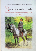 Kresowa Atlantyda Tom XVI