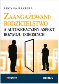 Zaangażowane rodzicielstwo a autokreacyjny...
