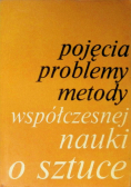 Pojęcia problemy metody współczesnej nauki o sztuce