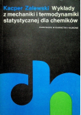 Wykłady z mechaniki i termodynamiki statystycznej dla chemików