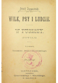Wilk, psy i ludzie: W puszczy, 1898 r.