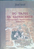 Do tajgi na zatracenie