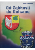 Od Ząbkovii do Dolcanu Charkiewicz