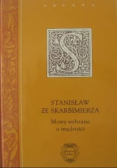 Stanisław ze Skarbimierza Mowy wybrane o mądrości
