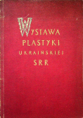 Wystawa plastyki ukraińskiej