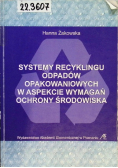 Systemy recyklingu odpadów opakowaniowych w aspekcie wymagań ochrony środowiska