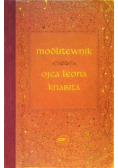 Modlitewnik Ojca Leona Knabita