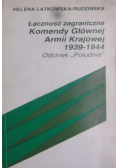 Łączność zagraniczna Komendy Głównej Armii Krajowej 1939-1944 Odcinek "Południe"