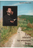 Życie oddane na własność Bogu