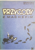 Przygody z Machefim