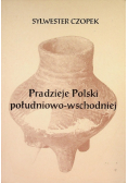 Pradzieje Polski południowo - wschodniej