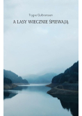 A lasy wiecznie śpiewają