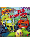 Blaze i megamaszyny Zeg bohaterem
