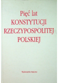 Pięć lat konstytucji Rzeczypospolitej Polskiej