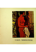Tymon Niesiołowski 1882 - 1965 Katalog wystawy