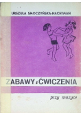 Zabawy i ćwiczenia przy muzyce