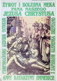 Żywot i bolesna Męka Pana naszego Jezusa Chrystusa