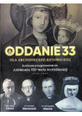 Oddanie 33 Dla Archidiecezji Katowickiej