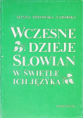 Wczesne dzieje słowian w świetle ich języka