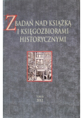 Z badań nad książką i księgozbiorami historycznymi Tom 6