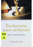 Eucharystia  nasze uświęcenie